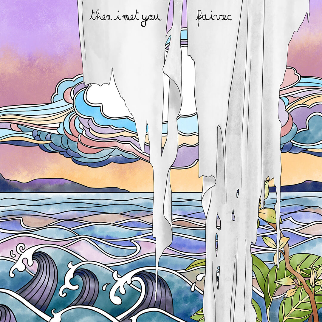 Then I Met You - Faivec [Album Artwork]