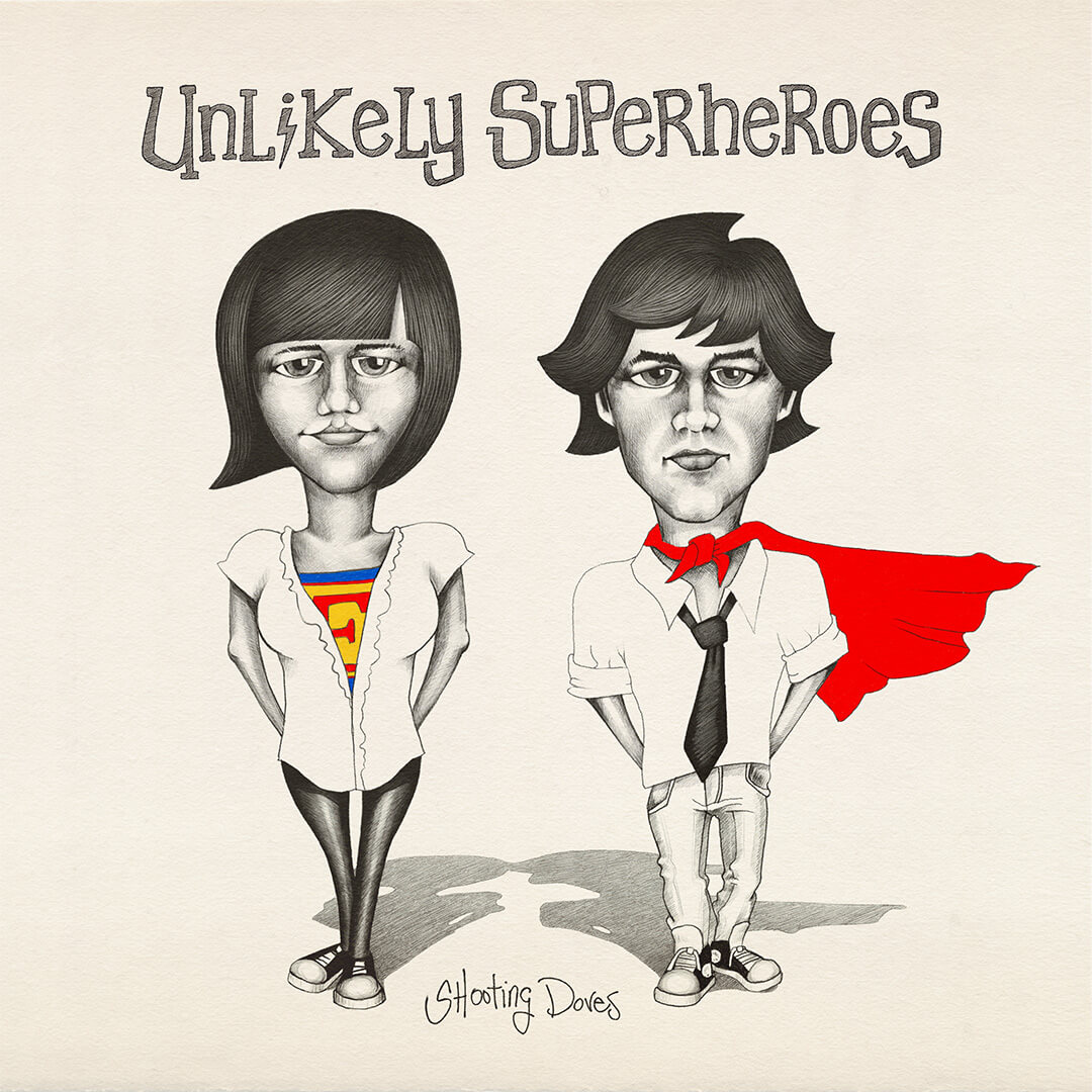 Shooting Doves - Unlikely Superheroes [Album Artwork]